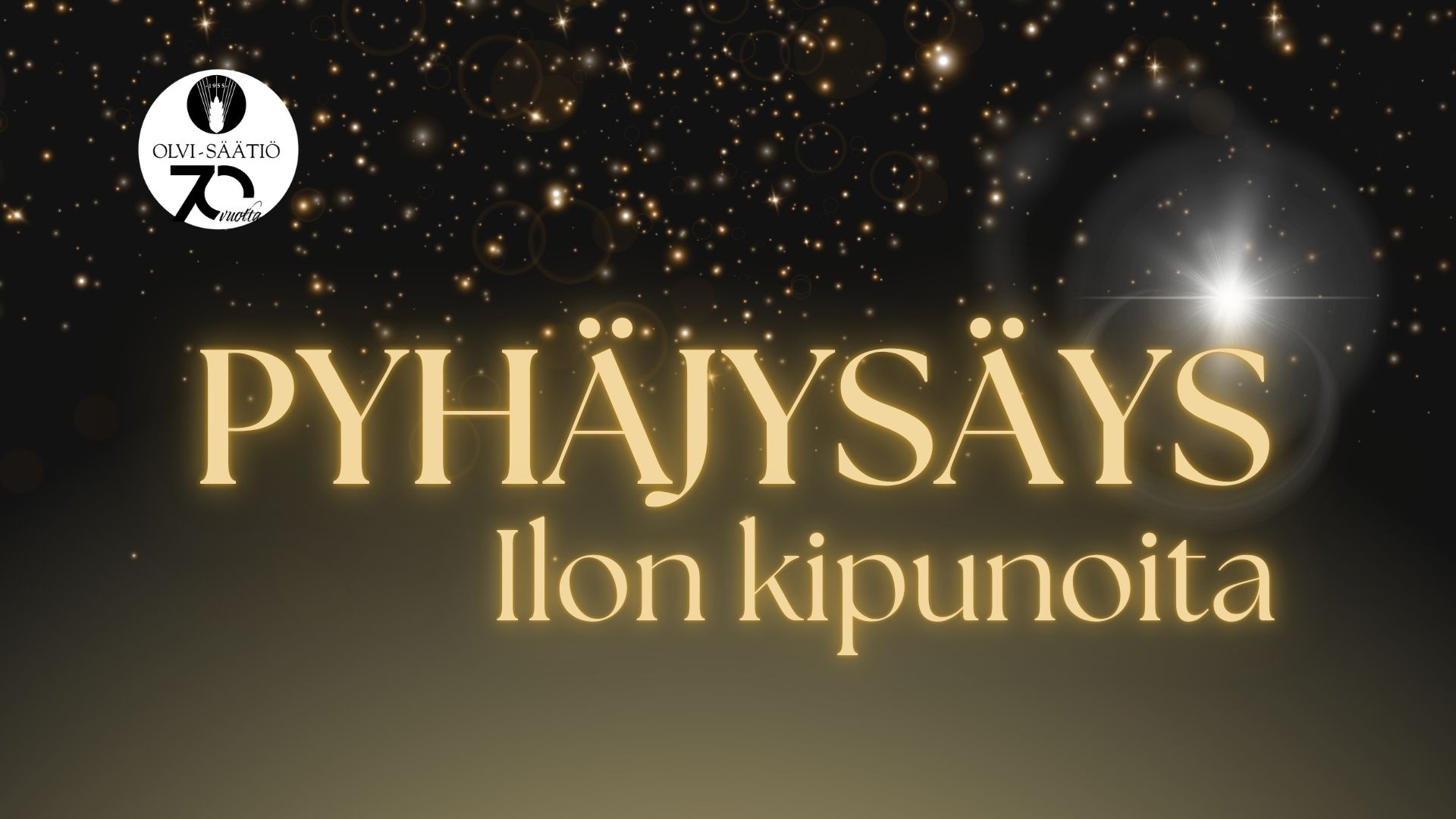 Tummalla tähtitaivaalla teksti: Pyhäjysäys - ilon kipunoita.