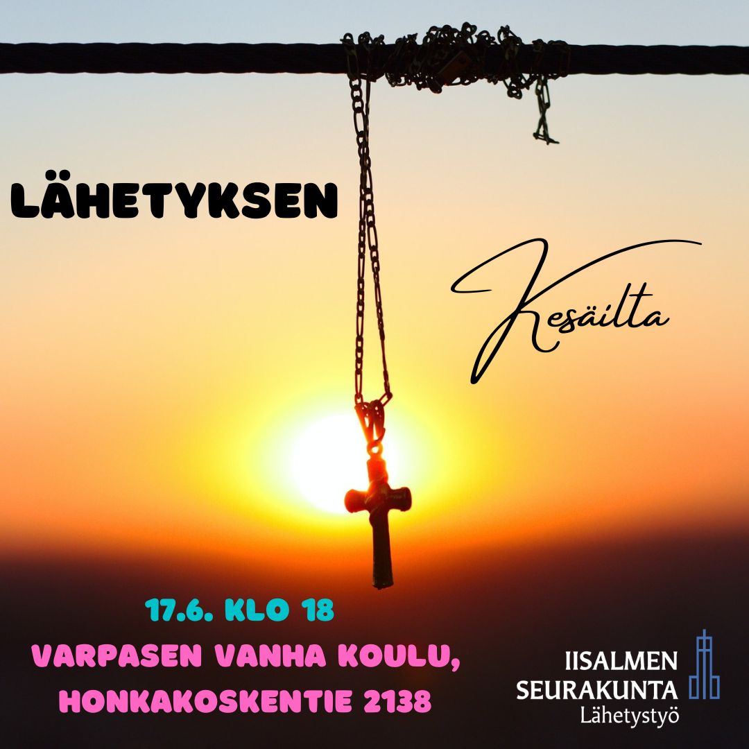 Lähetyksen kesäilta Lähetyksen kesäilta Varpasen koululla 17.6.2025 kello 18