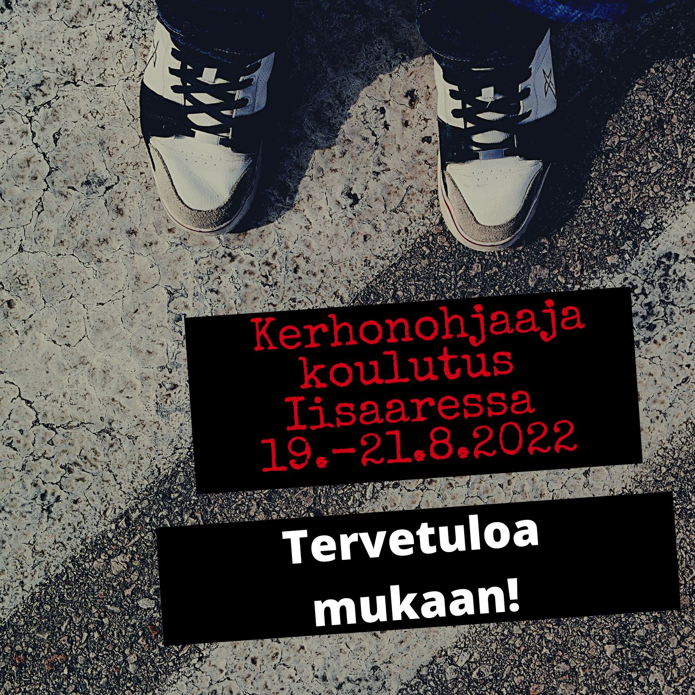 kuvassa kengät ja teksti kerhonohjaaja koulutus Iisaaressa 19.-21.8.2022. Tervetuloa mukaan!