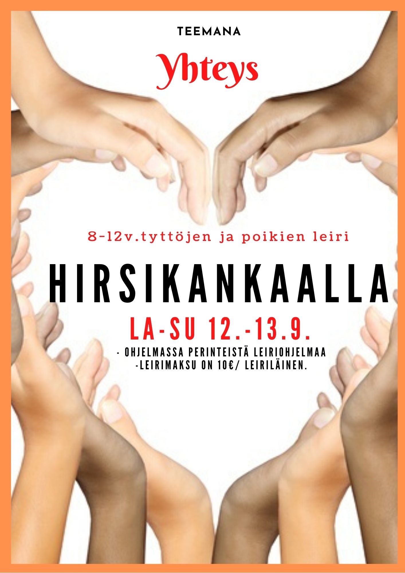 Kouluikäisten rovastikunnallinen leiri 8-12 -vuotiaille Kouluikäistenleiri Hirsinkankaalla.